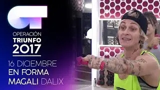 En forma con Magali Dalix (16 DIC) | OT 2017