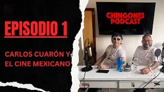 Cap&iacute;tulo 1.-Chingones Podcast con Carlos Cuar&oacute;n !