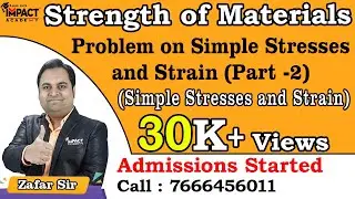 Problem on Simple Stresses and Strain (Part -2) | Simple Stresses and Strain | Strength of Materials