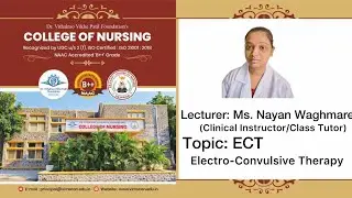 E.C.T. (Electro-Convulsive Therapy) Mental Health Nursing -Lecture by- Nayan Waghmare.