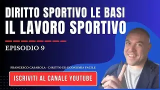 #9 Mini corso di diritto sportivo le basi - il lavoro sportivo