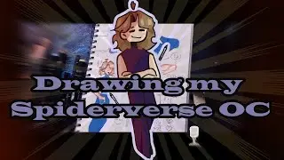 Drawing my spiderverse OC and yapping about stuff:D