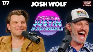 Point Your Toes! w/ Josh Wolf | JUST SAYIN' with Justin Martindale - Episode 177