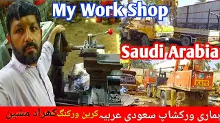My Work Saudi Arabia | Lathe Machine Workshop | And Mobile Crane | Saudi Arabia Vlogs