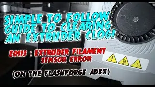 Flashforge AD5X : How to fix an Extruder Clog | E0113 error