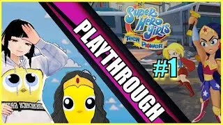 DC Super Hero Girls: Teen Power | Playthrough #1 | Nintendo Switch | Chapters 1-3 | Girl Powa!