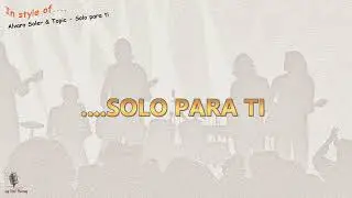 Alvaro Soler & Topic - Solo para ti - Instrumental and Karaoke