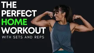 Create The PERFECT Home Workout (+2 Workouts With Sets And Reps)