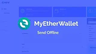Sending / Signing Transactions using MyEtherWallet