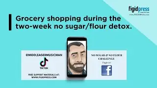 Grocery shopping trip during a No Sugar/No Flour detox challenge