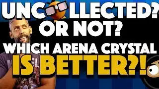 Uncollected or Not? Which Arena Crystal Is Better??