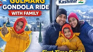 Family Trip to Gulmarg ❄️ | Child Enjoying Gondola Ride