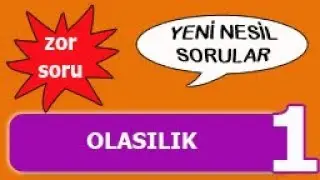 Olasılık Zor Soru ve Yeni Nesil Soru Çözümü 1 (PDF var)