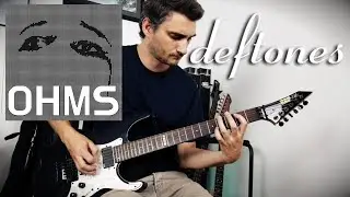 Deftones 'Ohms' GUITAR COVER (NEW SONG 2020)