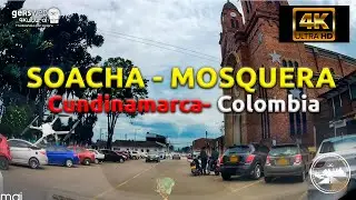 Recorrido en auto de Soacha a Mosquera (Cundinamarca) 4K Scenic Drive 🚗
