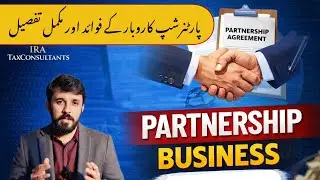 Partnership Business in Pakistan | Registration, Legal & Tax Complete Guide