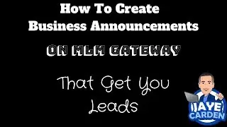 How To Create Business Announcements On MLM Gateway That Get You Leads