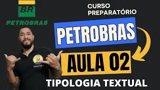 [CURSO PETROBRAS 2024] AULA 02 | TIPOLOGIA TEXTUAL