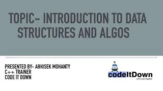 Basics of Data Structure and Algorithm | codeItDown - Season 2