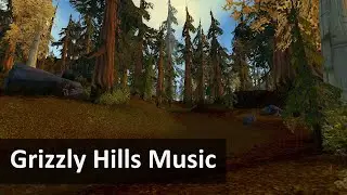 Grizzly Hills Music | WoW