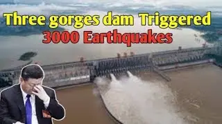 Three Gorges Dam Triggered 3000 Earthquakes| China latest Flood News 2021