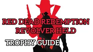 ☆Red Dead Redemption☆ Erfolg Revolver Held | TROPHY Guide | PS5 