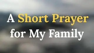 Prayer to Guard Your Family in God's Perfect Peace