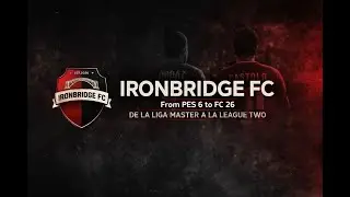 De la Liga Master a la League Two | Ironbridge FC - Ep.1