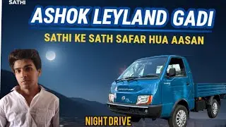 Night Drive with Leyland Sathii #ashokleyland 