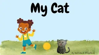 MY CAT/ANIMATED READ ALOUD KIDS BOOK/ STORY TIME /BED TIME