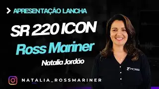 ✨Lancha SR 220 Icon - Ross Mariner - Apresenta&ccedil;&atilde;o 🛥️