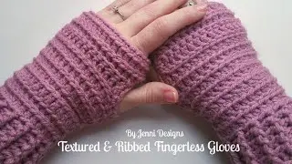 Crochet Pattern Tutorial: Textured & Ribbed Fingerless Gloves