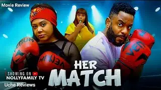 HER MATCH REVIEW - CHIKE DANIELS NADIA BUARI 2026 LATEST NIGERIAN MOVIE UPDATE