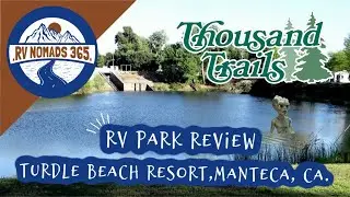 Thousand Trails Turtle Beach Review. This Park is Located in Manteca, California.