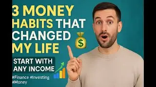 3 Simple Money Habits to Build Wealth (No Matter Your Income)