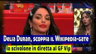 Delia Duran, scoppia il Wikipedia-gate: lo scivolone in diretta al GF Vip