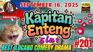 Kapitan Enteng Ilocano Drama Special #201 | 5 Episode in 1 | Ilocano Comedy | Sep 16, 2025 | Viral