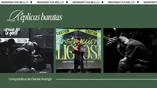 R&eacute;plicas baratas I Daniel Arango I Iglesia Maranatha Bello