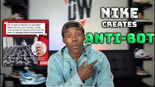 Nike FINALLY Ends BOTS! Nike Creates New Anti Bot Technology!