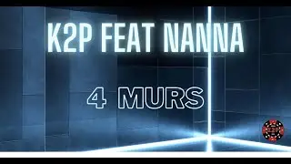 K2P (Obskur & Bejbl) Feat NANNA SOLARIS - 4 Murs