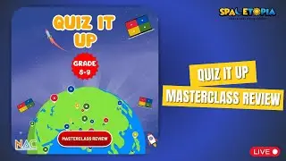 Quiz It Up: Masterclass review(8th and 9th)