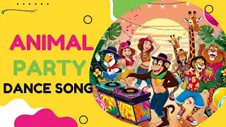Animal Party Song | Kids Dance | For Children