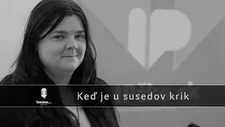 Podcast hmmm... | 9. Keď je u susedov krik