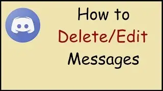 How to delete or edit messages in discord