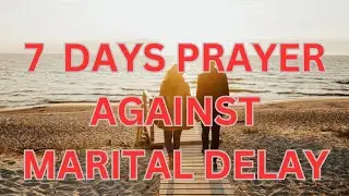Overcome Marital Delay: Day 1 Prayer Challenge