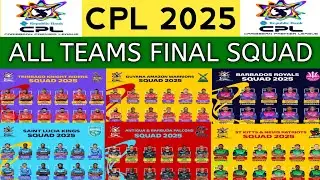 CPL 2025 | All Team Squad | Caribbean Premier League 2025 All Teams Final Squad  | CPL 2025 Squads