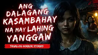 ANG DALAGANG KASAMBAHAY NA MAY LAHING YANGGAW | TAGALOG HORROR STORIES | True Story