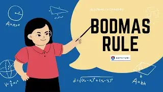 What is BODMAS? | Applications of BODMAS | Conditions and Rules of BODMAS| GetMyUni