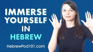 5 Ways to Immerse Yourself in Hebrew without living in Israel