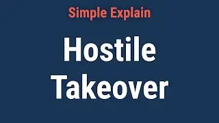 Hostile Takeover Explained: What It Is, How It Works, Examples